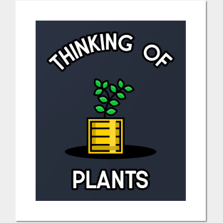 Thinking Of Plants Posters and Art